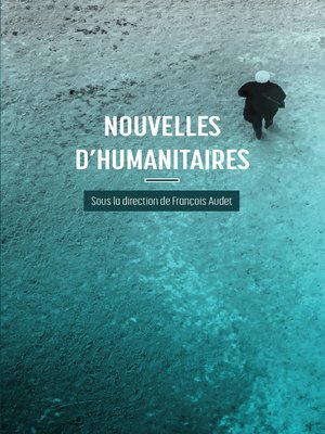 cover image of Nouvelles d'humanitaires